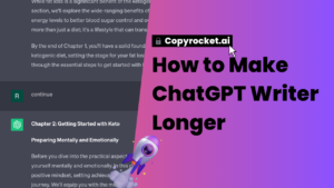 How to Make ChatGPT Writer Longer